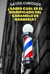 ¿Sabes cual es el significado del llamado Caramelo de Barberia?